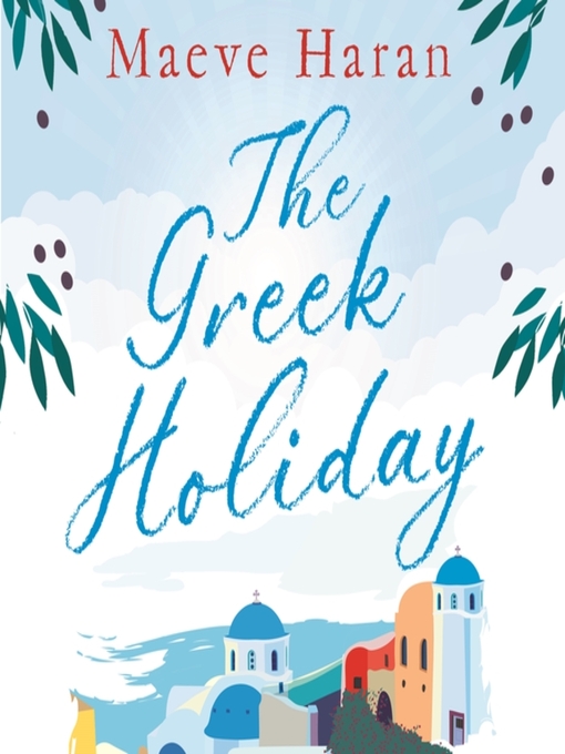 Title details for The Greek Holiday by Maeve Haran - Available